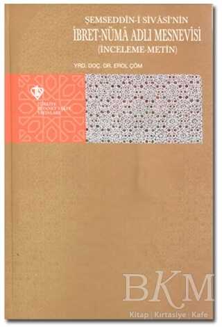Şemseddin-i Sivasi`nin İbret-Nüma Adlı Mesnevisi - Türkiye Diyanet Vakfı Yayınları