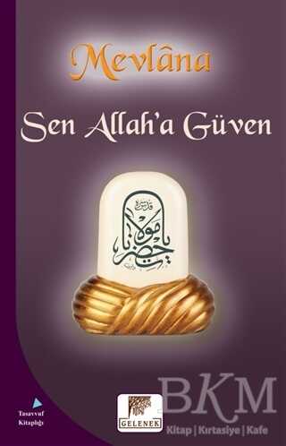 Sen Allah’a Güven - Gelenek Yayıncılık