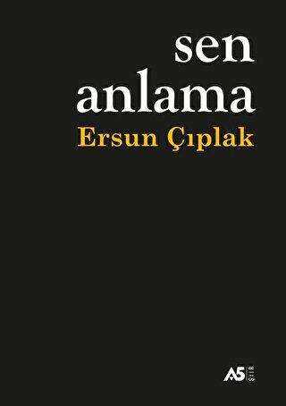 Sen Anlama - A5 Şiir