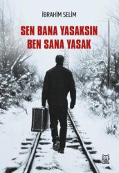 Sen Bana Yasaksın Ben Sana Yasak - Luna Yayınları