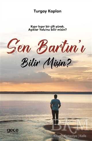 Sen Bartın`ı Bilir Misin? - Gece Kitaplığı