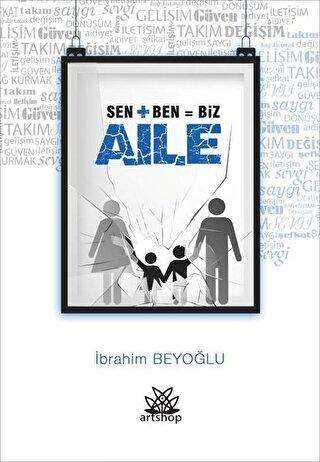 Sen + Ben = Biz Aile - Artshop Yayıncılık