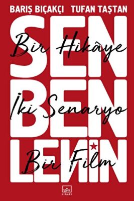 Sen Ben Lenin - Bir Hikaye İki Senaryo Bir Film - 1