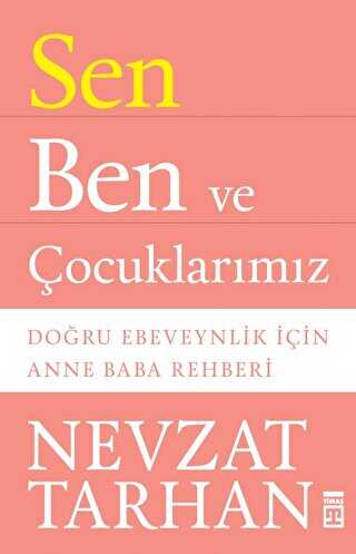Sen Ben ve Çocuklarımız - Timaş Yayınları