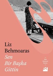 Sen Bir Başka Gittin - Doğan Kitap