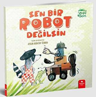 Sen Bir Robot Değilsin - Redhouse Kidz Yayınları