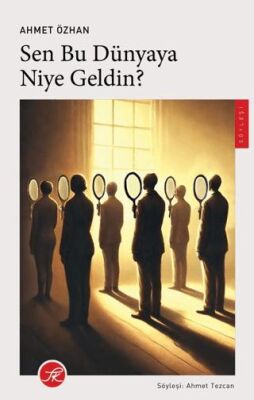 Sen Bu Dünyaya Niye Geldin? - 1