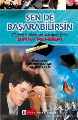 Sen de Başarabilirsin Öğrenciler ve Aileler İçin Sınav Rehberi - Birey Yayıncılık
