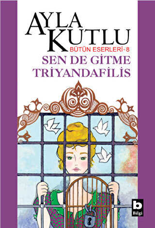 Sen de Gitme Triyandafilis - Bilgi Yayınevi