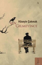 Sen Gelmeyince - Şey Kitap