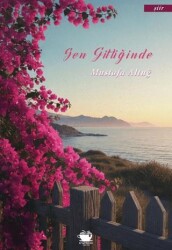 Sen Gittiğinde - Kitapresso Yayınevi