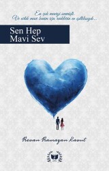 Sen Hep Mavi Sev - Ateş Yayınları