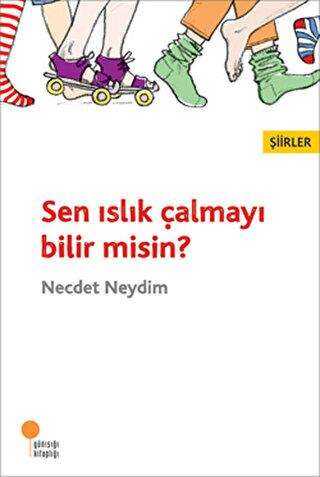 Sen Islık Çalmayı Bilir Misin? - Günışığı Kitaplığı