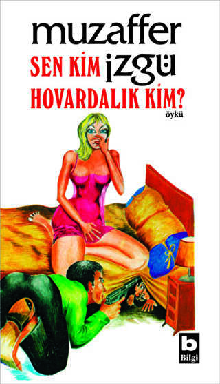 Sen Kim Hovardalık Kim? - Bilgi Yayınevi