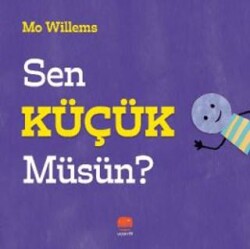 Sen Küçük Müsün? - Uçan Fil Yayınları