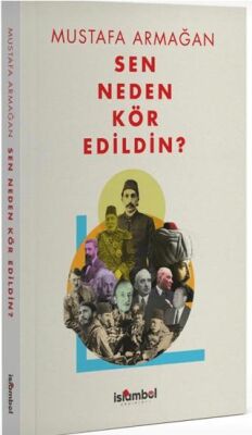 Sen Neden Kör Edildin? - 1