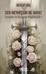 Sen Neymişsin Be Hayat - Sevdam ve Kavgam Müfettişlik I - Gülnar Yayınları