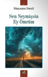 Sen Neymişsin Ey Ömrüm - İzan Yayıncılık