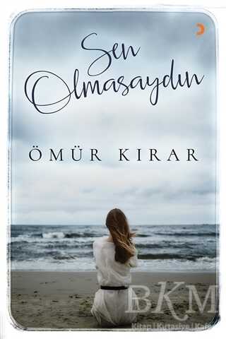 Sen Olmasaydın - Cinius Yayınları