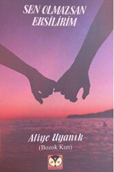 Sen Olmazsan Eksilirim - Dörtlük Yayınları