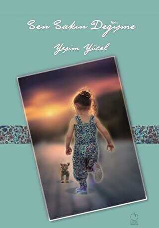 Sen Sakın Değişme - Erik Yayınları