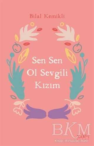 Sen Sen Ol Sevgili Kızım - 1