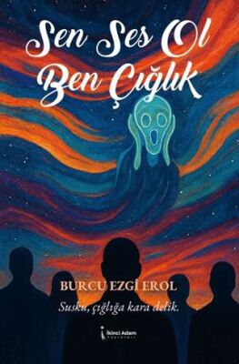 Sen Ses Ol Ben Çığlık - 1