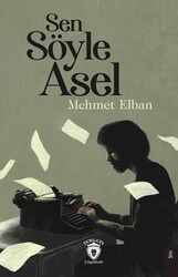Sen Söyle Asel - Dorlion Yayınları