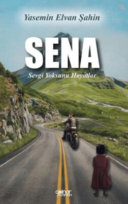 Sena Sevgi Yoksunu Hayatlar - 1