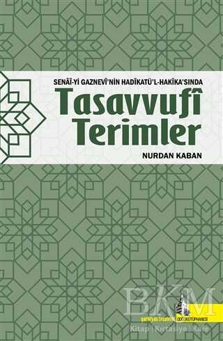 Senai-yi Gaznevi`nin Hadikatü`l-Hakika`sında Tasavvufi Terimler - Doğu Kütüphanesi