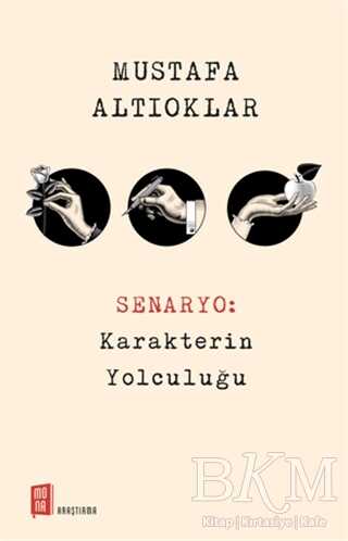 Senaryo: Karakterin Yolculuğu - Mona Kitap