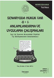 Senaryoda Hukuk Var - II + I - Anlamlandırma ve Uygulama Çalışmaları - Ertabak Hukuk Vakfı