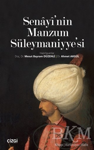 Senayi`nin Manzum Süleymaniyye`si - Çizgi Kitabevi Yayınları