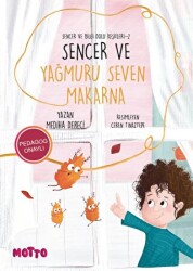 Sencer ve Bilgi Dolu Keşifleri 1 - Sencer ve Yağmuru Seven Makarna - Motto Yayınları