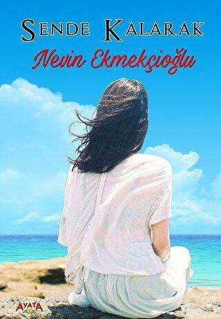 Sende Kalarak - Ayata Kitap
