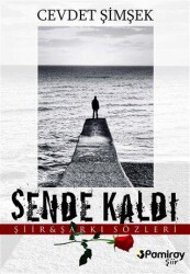 Sende Kaldı - Pamiray Yayınları