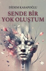 Senden Bİr Yok Oluştum - Manifest Yayınları