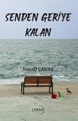 Senden Geriye Kalan - Liman Yayınevi