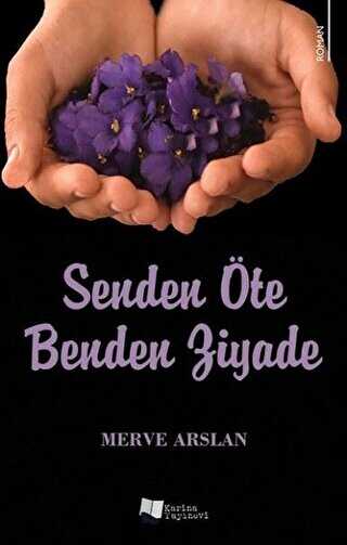 Senden Öte Benden Ziyade - Karina Yayınevi
