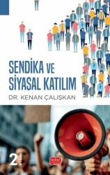 Sendika ve Siyasal Katılım - Nobel Bilimsel Eserler