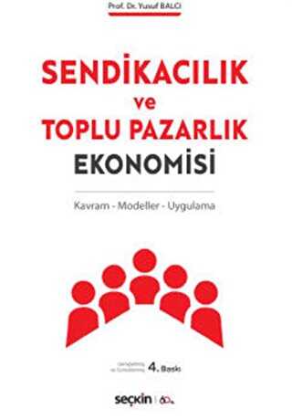 SENDİKACILIK VE TOPLU PAZARLIK EKONOMİSİ - 1