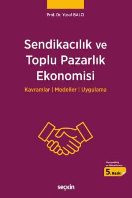 Sendikacılık ve Toplu Pazarlık Ekonomisi - 1