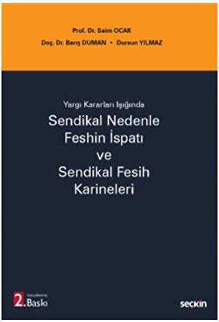 Sendikal Nedenle Feshin İspatı ve Sendikal Fesih Karineleri - Seçkin Yayıncılık