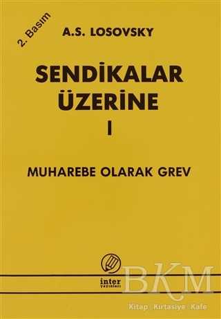 Sendikalar Üzerine 1 - İnter Yayınları