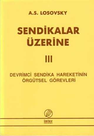 Sendikalar Üzerine 3 - İnter Yayınları