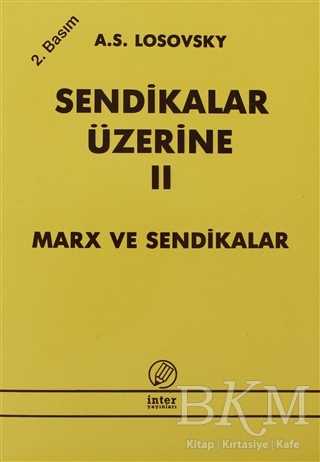 Sendikalar Üzerine Cilt 2 - İnter Yayınları