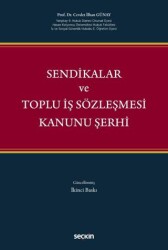Sendikalar ve Toplu İş Sözleşmesi Kanunu Şerhi - Seçkin Yayıncılık