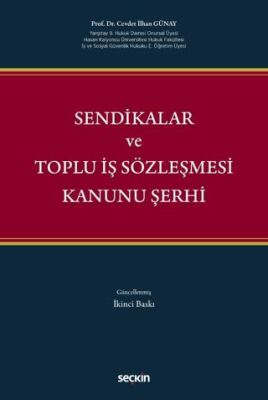 Sendikalar ve Toplu İş Sözleşmesi Kanunu Şerhi - 1