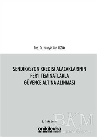 Sendikasyon Kredisi Alacaklarının Fer`i Teminatlarla Güvence Altına Alınması - 1