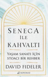 Seneca ile Kahvaltı - Serenad Yayınevi